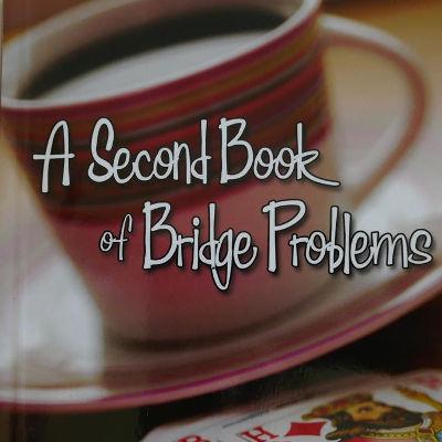 A Second Book of Bridge Problems